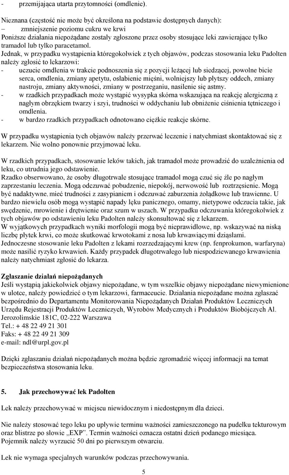 tylko tramadol lub tylko paracetamol.