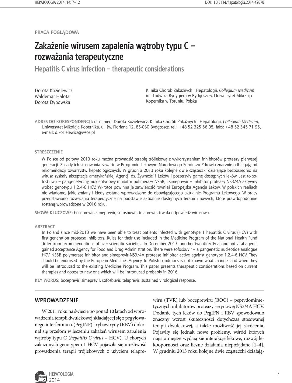 Klinika Chorób Zakaźnych i Hepatologii, Collegium Medicum im. Ludwika Rydygiera w Bydgoszczy, Uniwersytet Mikołaja Kopernika w Toruniu, Polska ADRES DO KORESPONDENCJI: dr n. med.