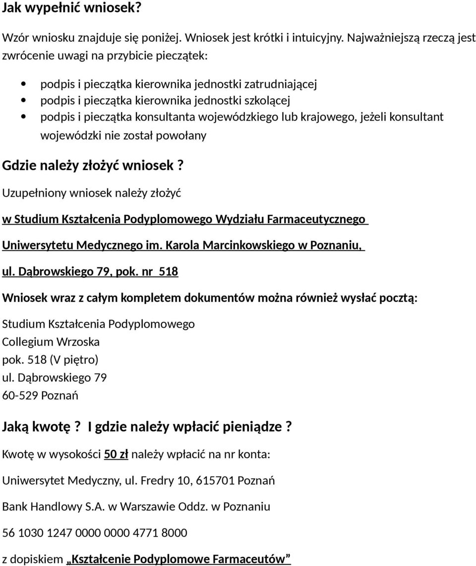 konsultanta wojewódzkiego lub krajowego, jeżeli konsultant wojewódzki nie został powołany Gdzie należy złożyć wniosek?