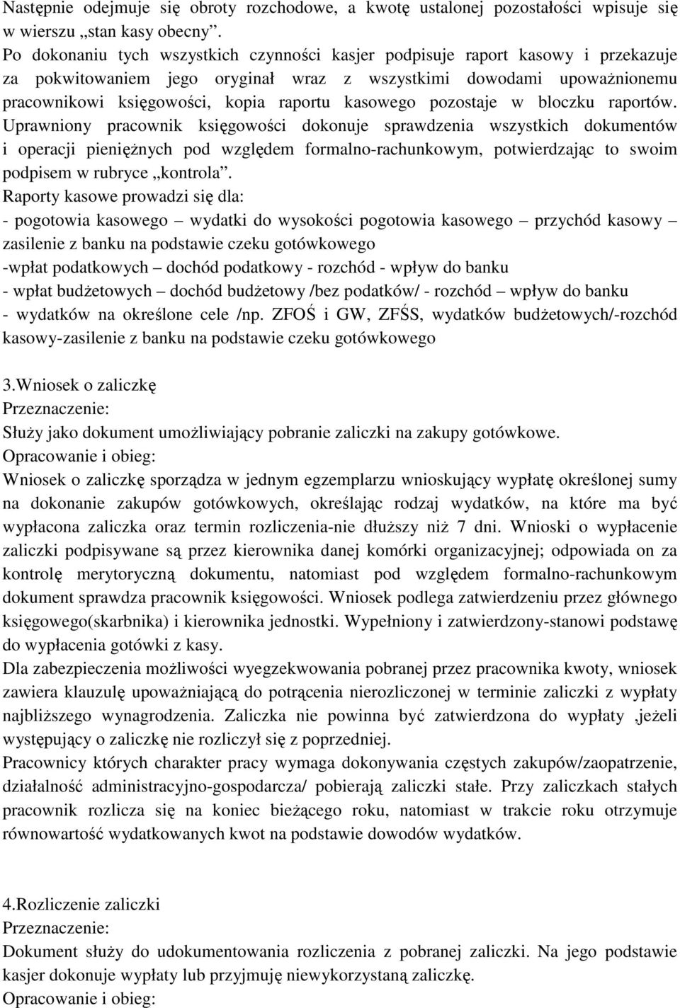 kasowego pozostaje w bloczku raportów.