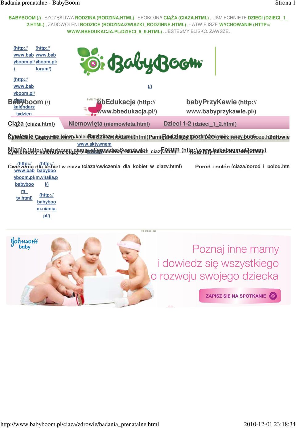 pl/ ciaza/ Babyboom (/) kalendarz _tydzien_ po_ tygodniu. bbedukacja babyprzykawie cja.pl/) ) Ciąża (ciaza.html) Niemowlęta (niemowleta.html) Dzieci 1-2 (dzieci_1_2.