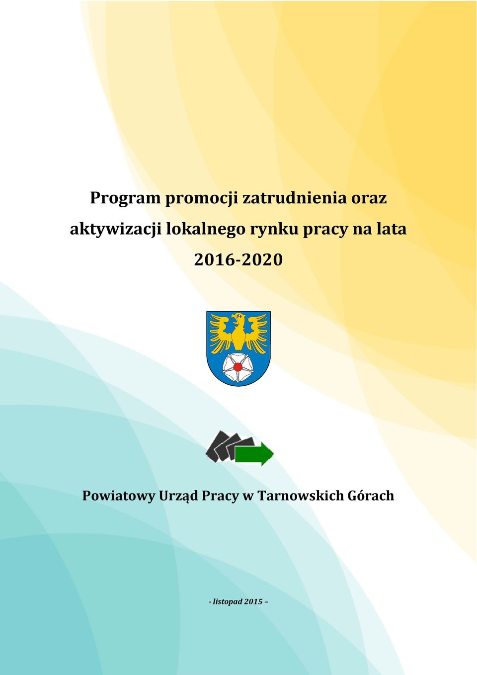 lata 2016-2020 Powiatowy Urząd Pracy