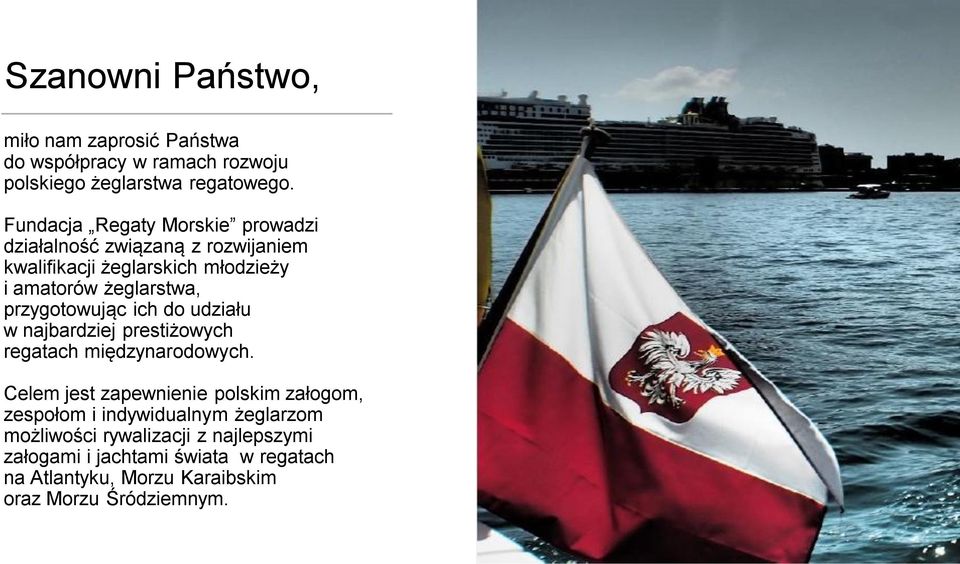 przygotowując ich do udziału w najbardziej prestiżowych regatach międzynarodowych.