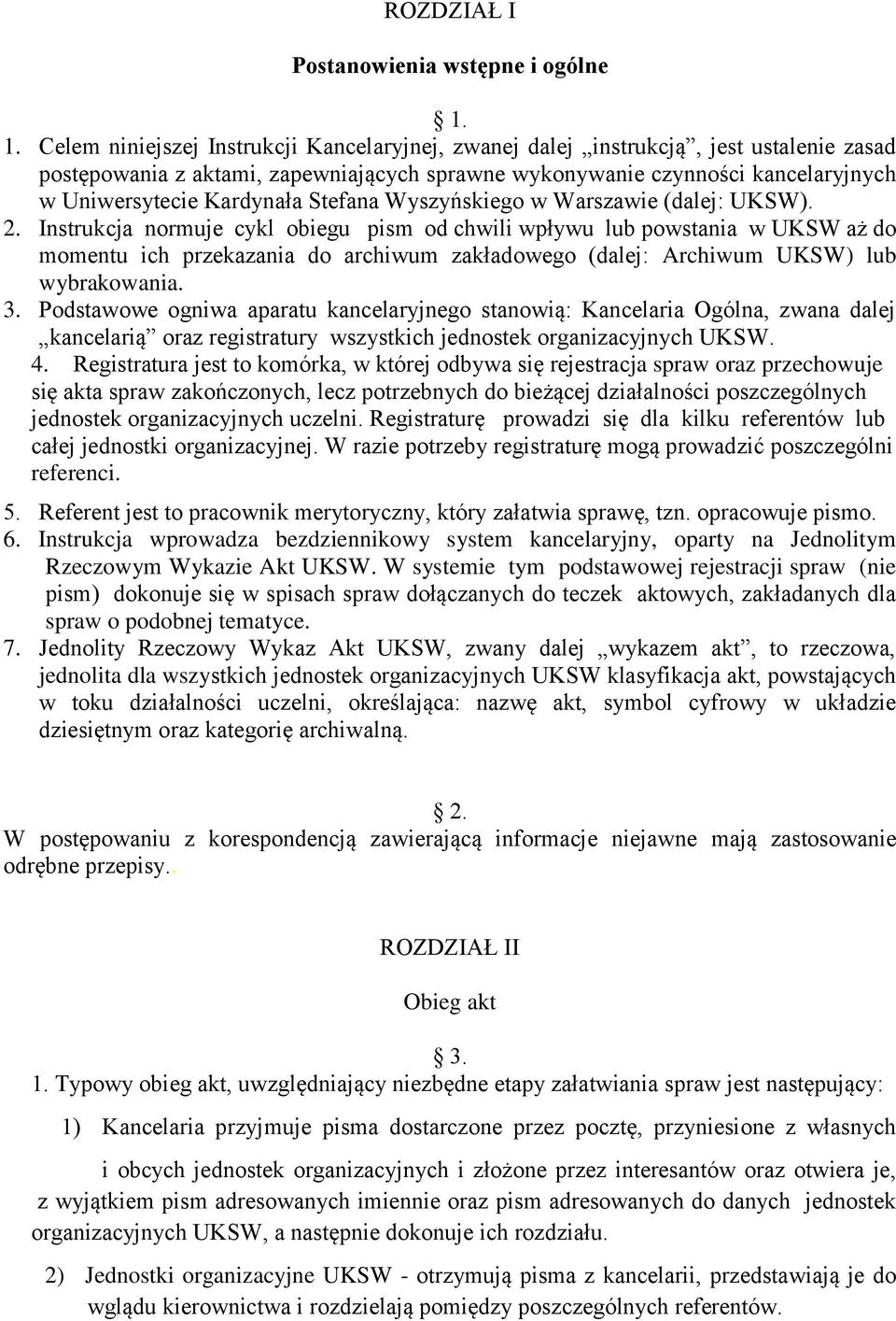 Kardynała Stefana Wyszyńskiego w Warszawie (dalej: UKSW). 2.