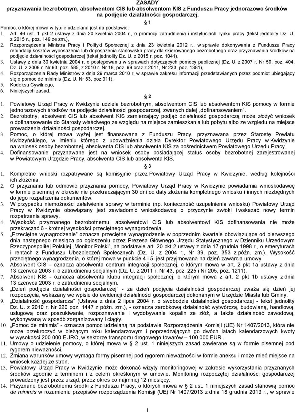 z 2015 r., poz. 149 ze zm.), 2. Rozporządzenia Ministra Pracy i Polityki Społecznej z dnia 23 kwietnia 2012 r.