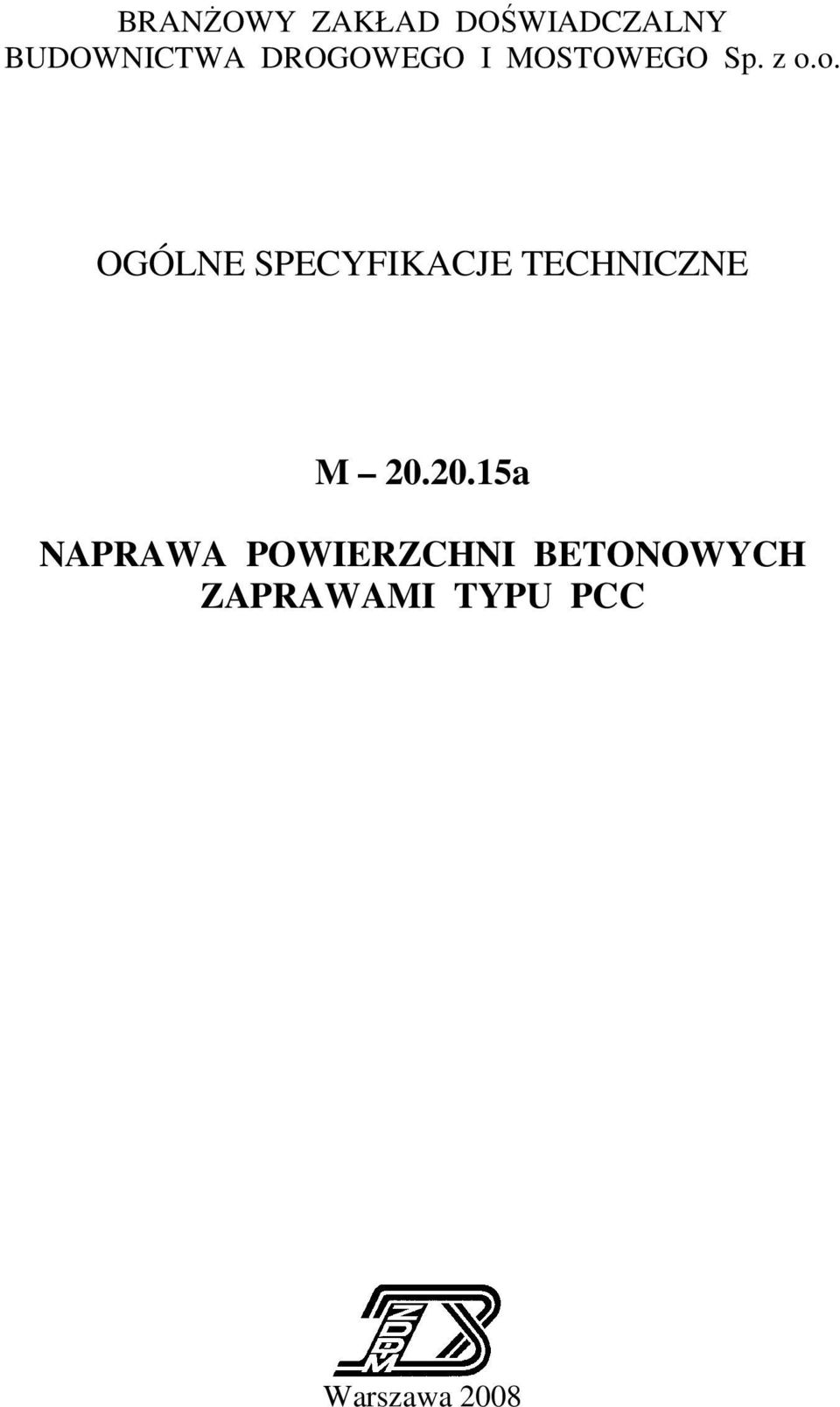 o. OGÓLNE SPECYFIKACJE TECHNICZNE M 20.