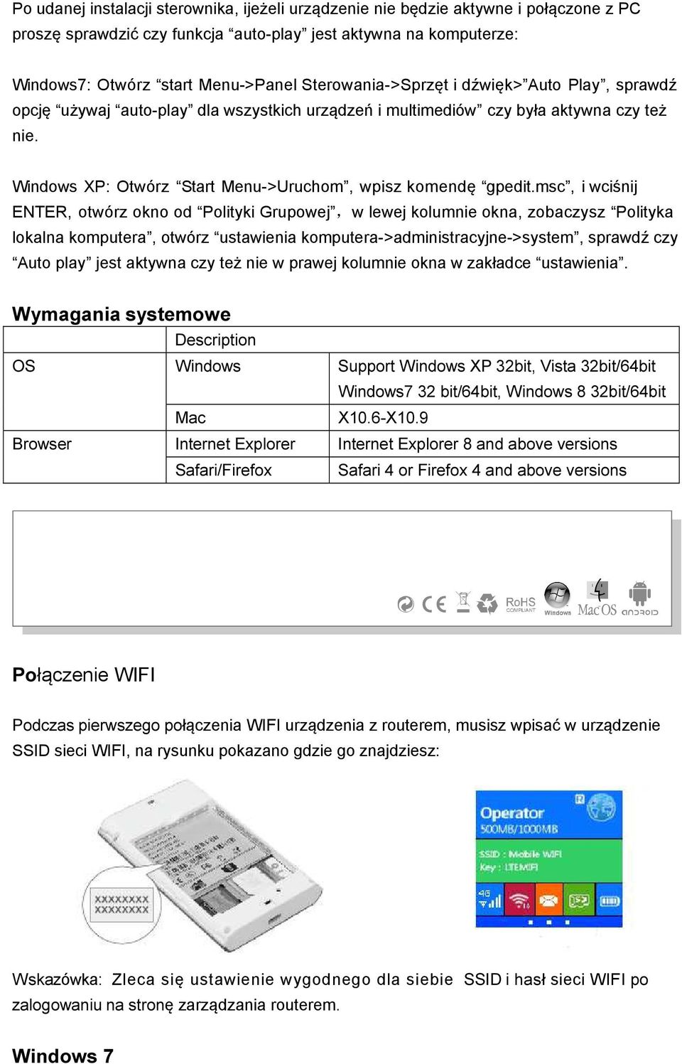 msc, i wciśnij ENTER, otwórz okno od Polityki Grupowej,w lewej kolumnie okna, zobaczysz Polityka lokalna komputera, otwórz ustawienia komputera->administracyjne->system, sprawdź czy Auto play jest