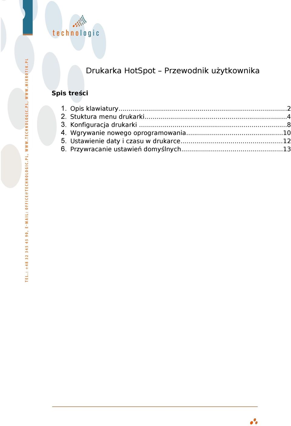 Konfiguracja drukarki...8 4. Wgrywanie nowego oprogramowania.