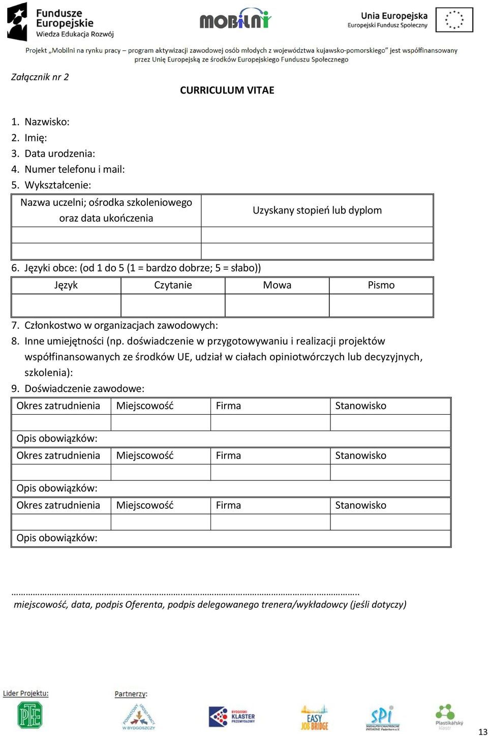 Członkostwo w organizacjach zawodowych: 8. Inne umiejętności (np.