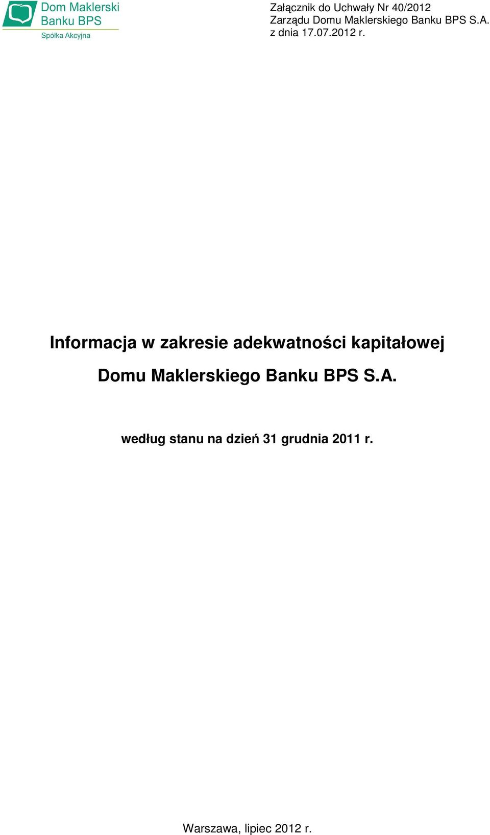 Informacja w zakresie adekwatności kapitałowej Domu