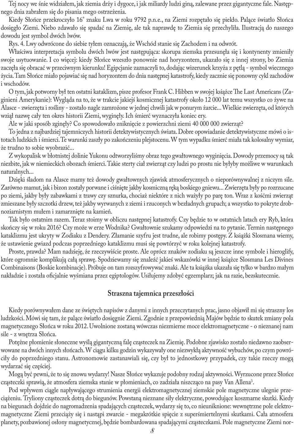 Niebo zdawało się spadać na Ziemię, ale tak naprawdę to Ziemia się przechyliła. Ilustracją do naszego dowodu jest symbol dwóch lwów. Rys. 4.