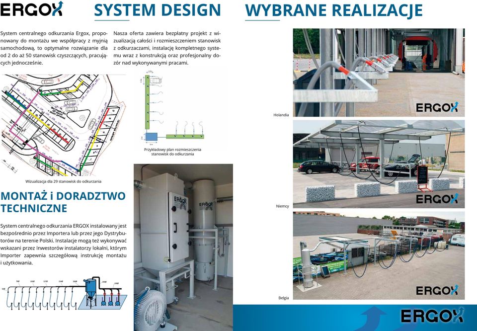 Nasza oferta zawiera bezpłatny projekt z wizualizacją całości i rozmieszczeniem stanowisk z odkurzaczami, instalację kompletnego systemu wraz z konstrukcją oraz profesjonalny dozór nad wykonywanymi