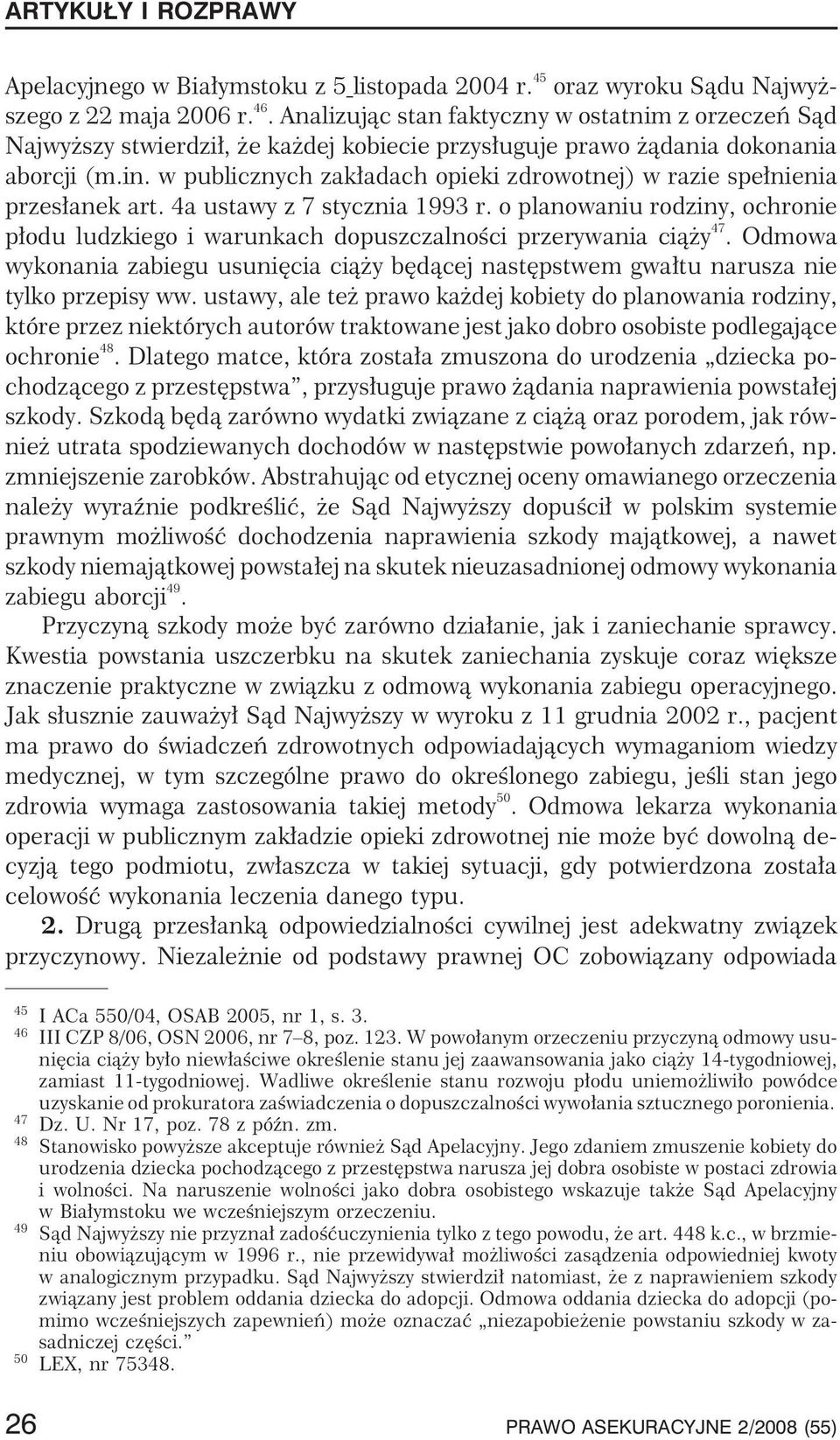 w publicznych zak³adach opieki zdrowotnej) w razie spe³nienia przes³anek art. 4a ustawy z 7 stycznia 1993 r.
