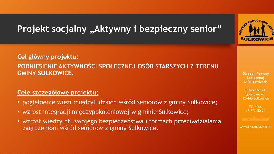 Cele szczegółowe projektu: pogłębienie więzi międzyludzkich wśród seniorów z gminy