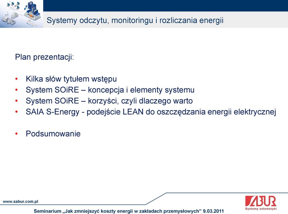 elementy systemu System SOiRE korzyści, czyli dlaczego warto SAIA