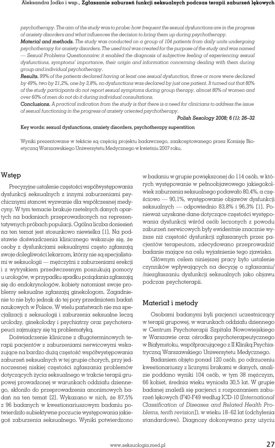 Material and methods. The study was conducted on a group of 104 patients from daily units undergoing psychotherapy for anxiety disorders.
