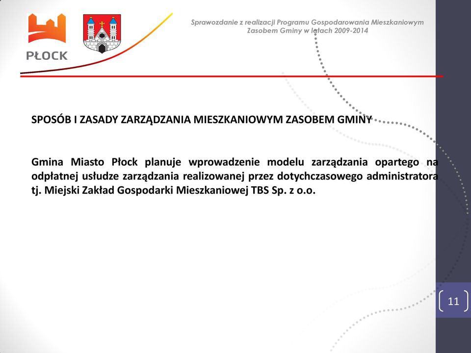 odpłatnej usłudze zarządzania realizowanej przez dotychczasowego
