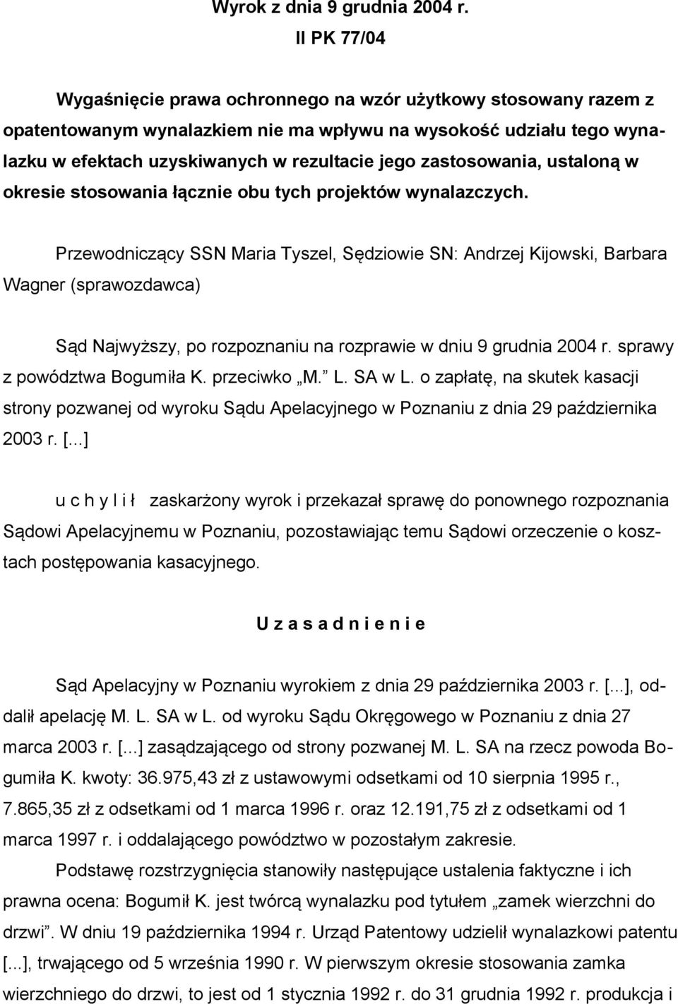 zastosowania, ustaloną w okresie stosowania łącznie obu tych projektów wynalazczych.