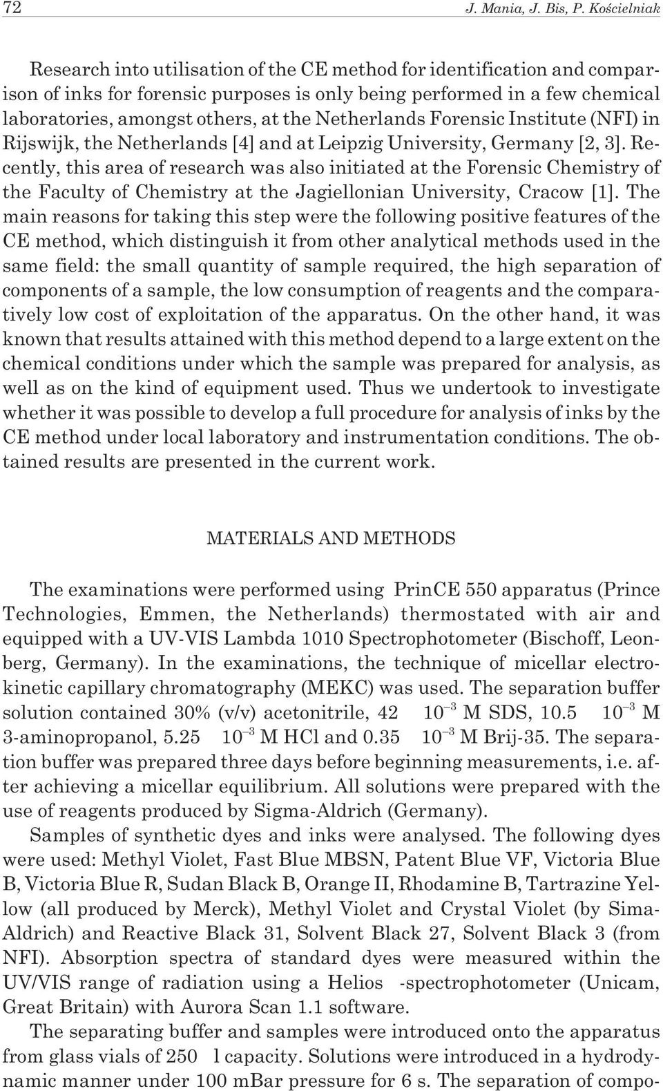 Netherlands Forensic Institute (NFI) in Rijswijk, the Netherlands [4] and at Leipzig University, Germany [2, 3].
