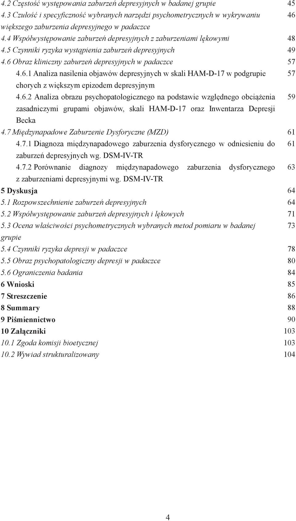 Obraz kliniczny zaburzeń depresyjnych w padaczce 57 4.6.