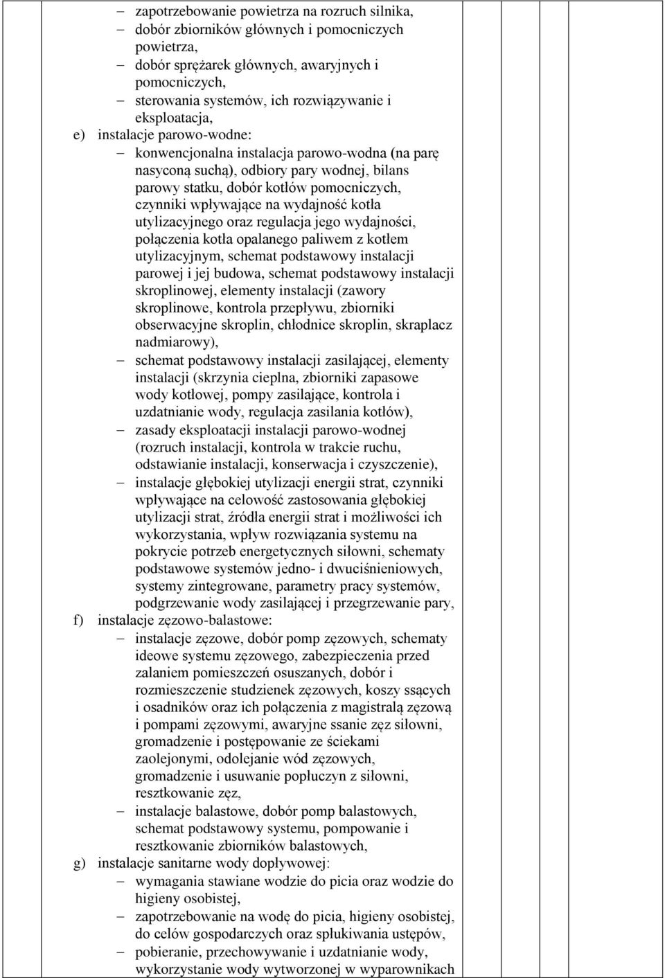 wydajność kotła utylizacyjnego oraz regulacja jego wydajności, połączenia kotła opalanego paliwem z kotłem utylizacyjnym, schemat podstawowy instalacji parowej i jej budowa, schemat podstawowy