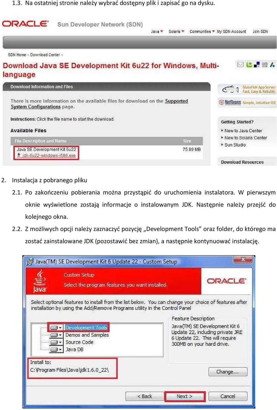 2. Z możliwych opcji należy zaznaczyć pozycję Development Tools oraz folder, do którego ma zostać zainstalowane JDK