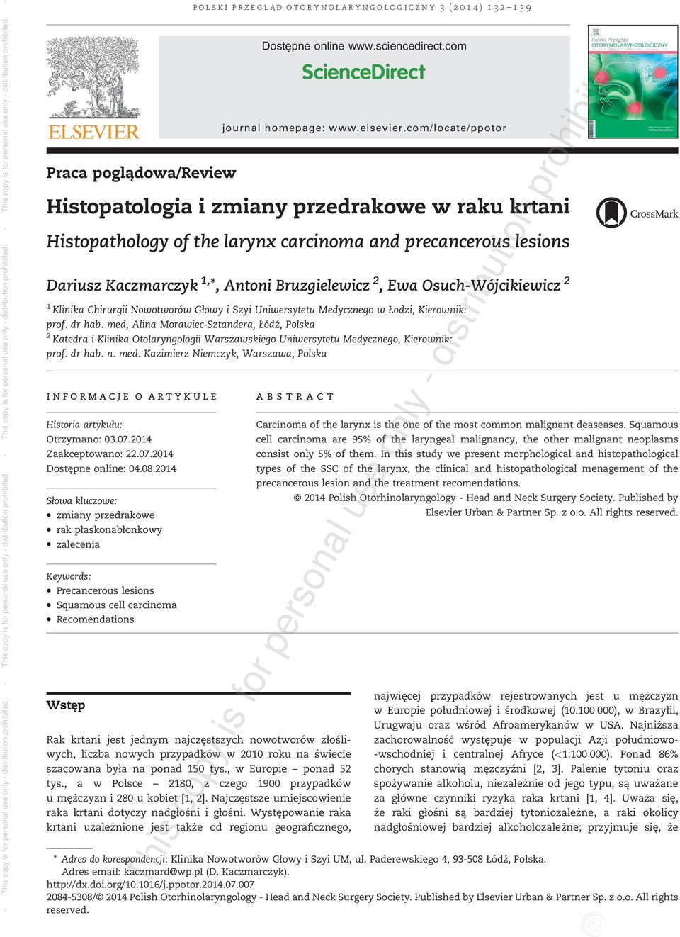 med, Alina MorawiecSztandera, Łódź, Polska 2 Katedra i Klinika Otolaryngologii Warszawskiego Uniwersytetu Medycznego, Kierownik: prof. dr hab. n. med.