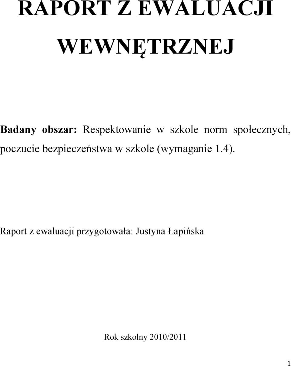 bezpieczeństwa w szkole (wymaganie 1.4).