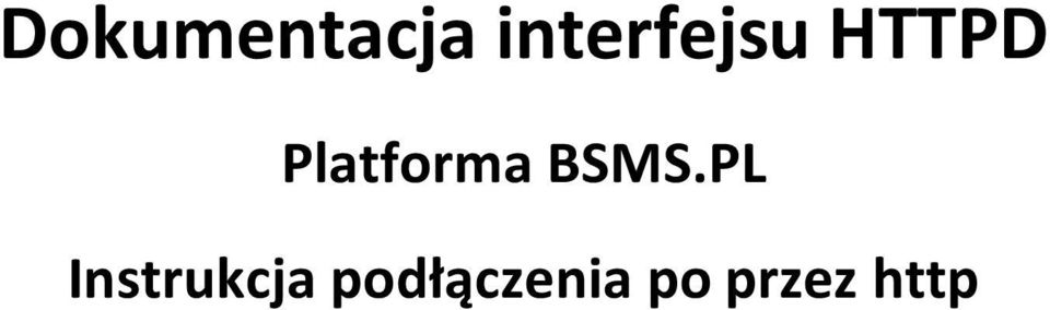 Platforma BSMS.