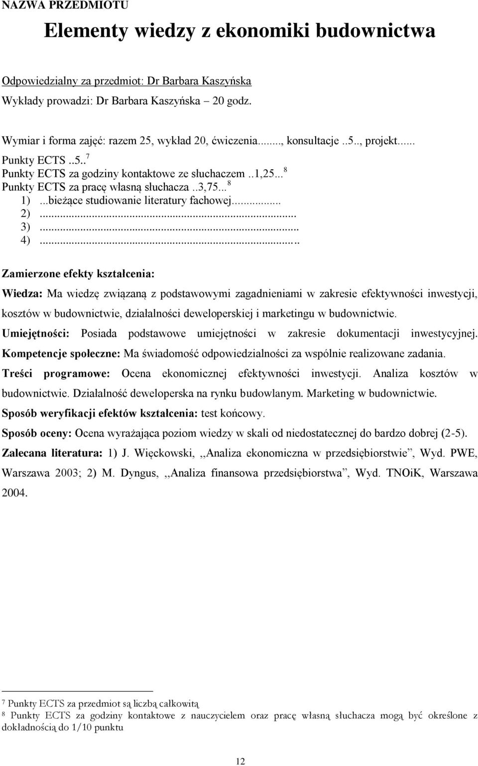 ..bieżące studiowanie literatury fachowej... 2).