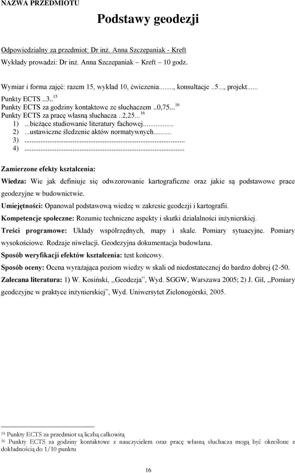 ..bieżące studiowanie literatury fachowej... 2)...ustawiczne śledzenie aktów normatywnych.