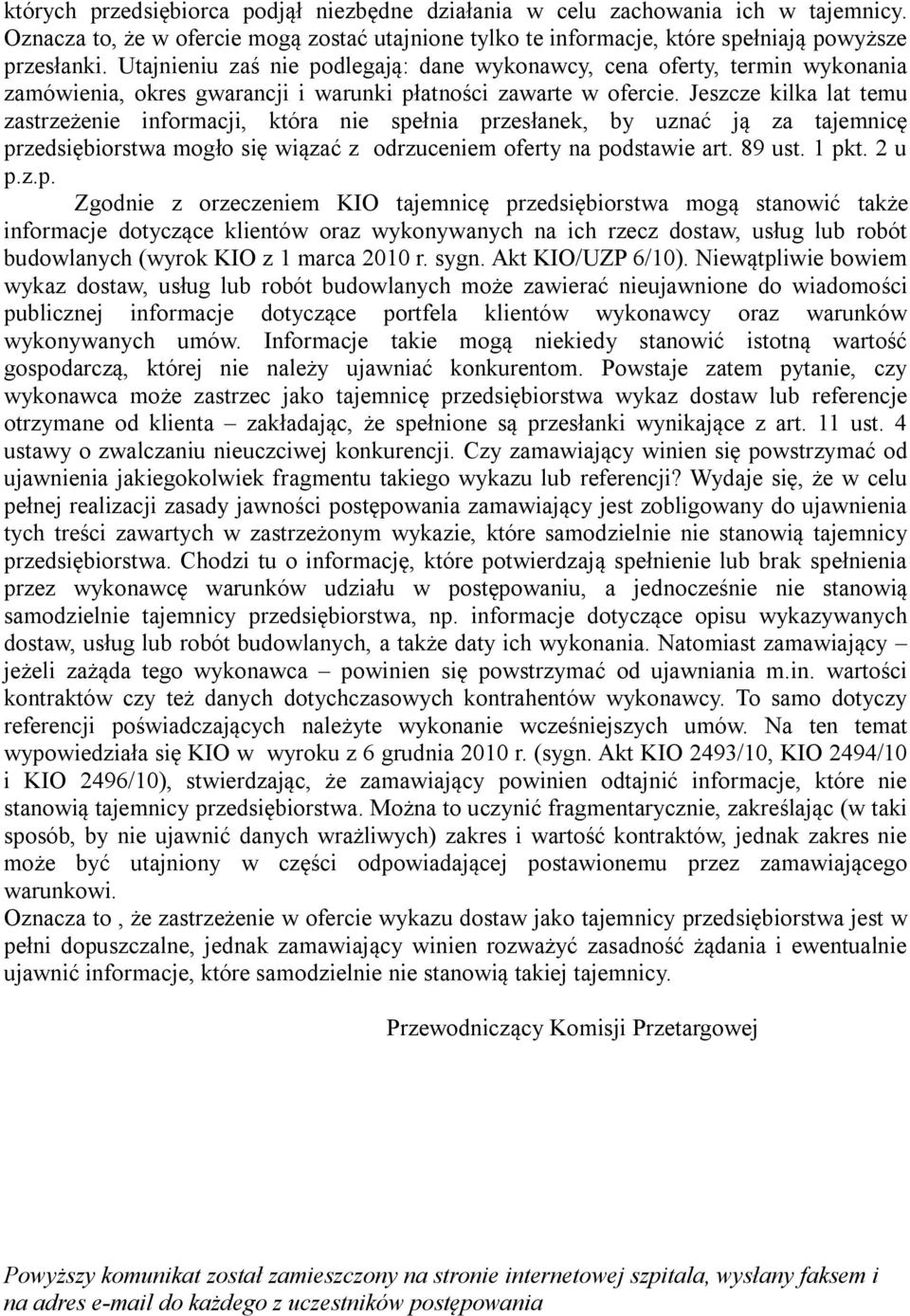 Jeszcze kilka lat temu zastrzeżenie informacji, która nie spe