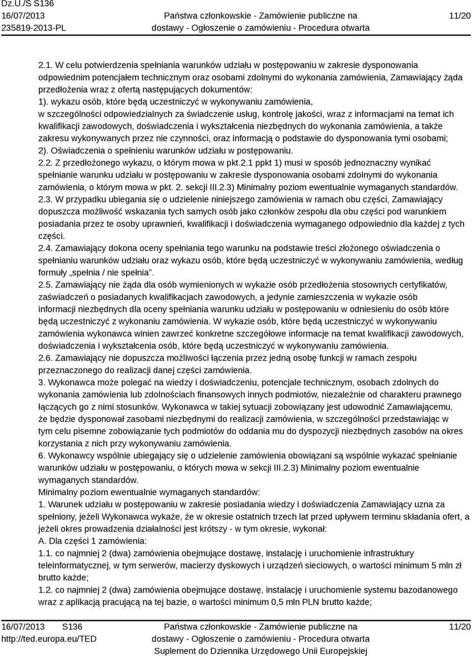 wykazu osób, które będą uczestniczyć w wykonywaniu zamówienia, w szczególności odpowiedzialnych za świadczenie usług, kontrolę jakości, wraz z informacjami na temat ich kwalifikacji zawodowych,