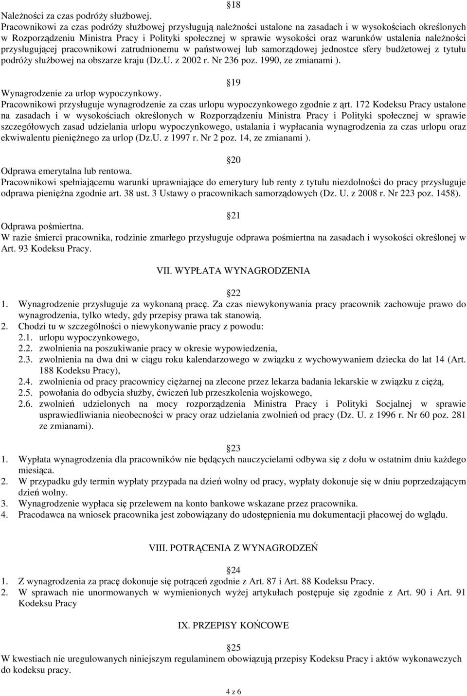 ustalenia należności przysługującej pracownikowi zatrudnionemu w państwowej lub samorządowej jednostce sfery budżetowej z tytułu podróży służbowej na obszarze kraju (Dz.U. z 2002 r. Nr 236 poz.