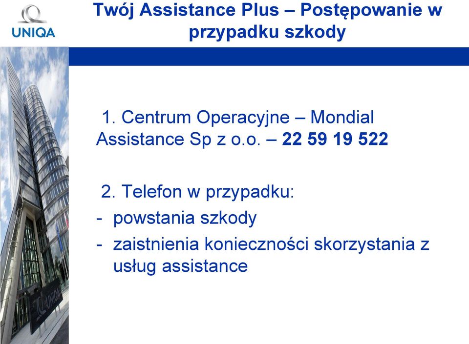 Telefon w przypadku: - powstania szkody - zaistnienia