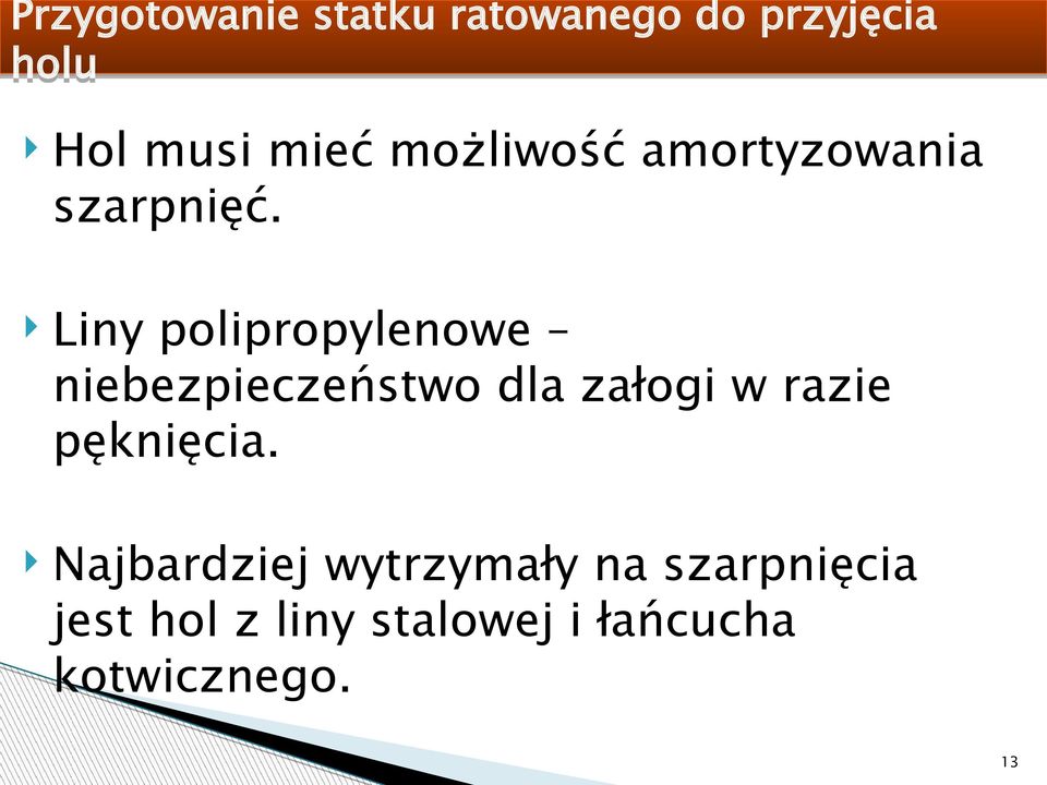 Liny polipropylenowe niebezpieczeństwo dla załogi w razie