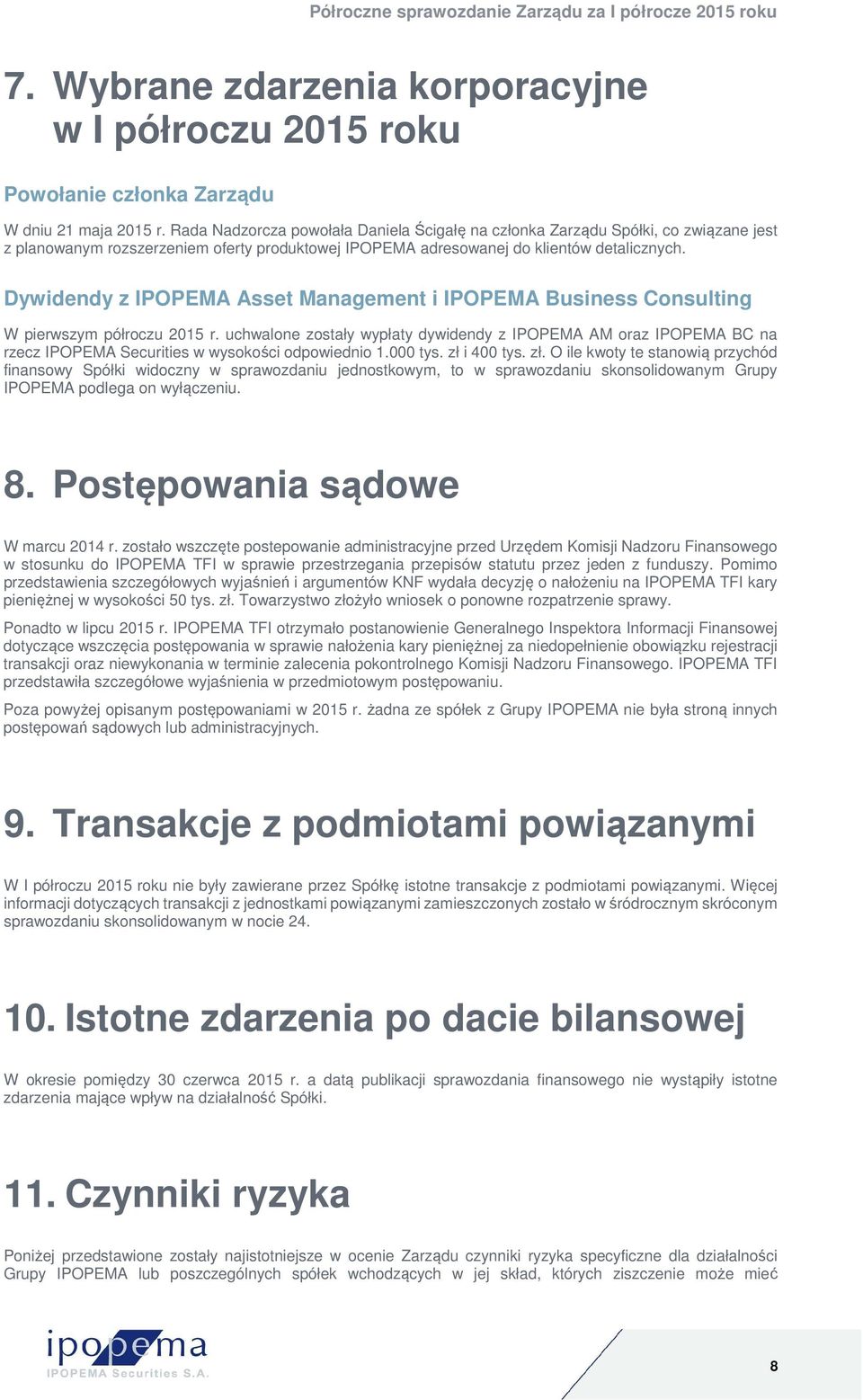 Dywidendy z IPOPEMA Asset Management i IPOPEMA Business Consulting W pierwszym półroczu 2015 r.