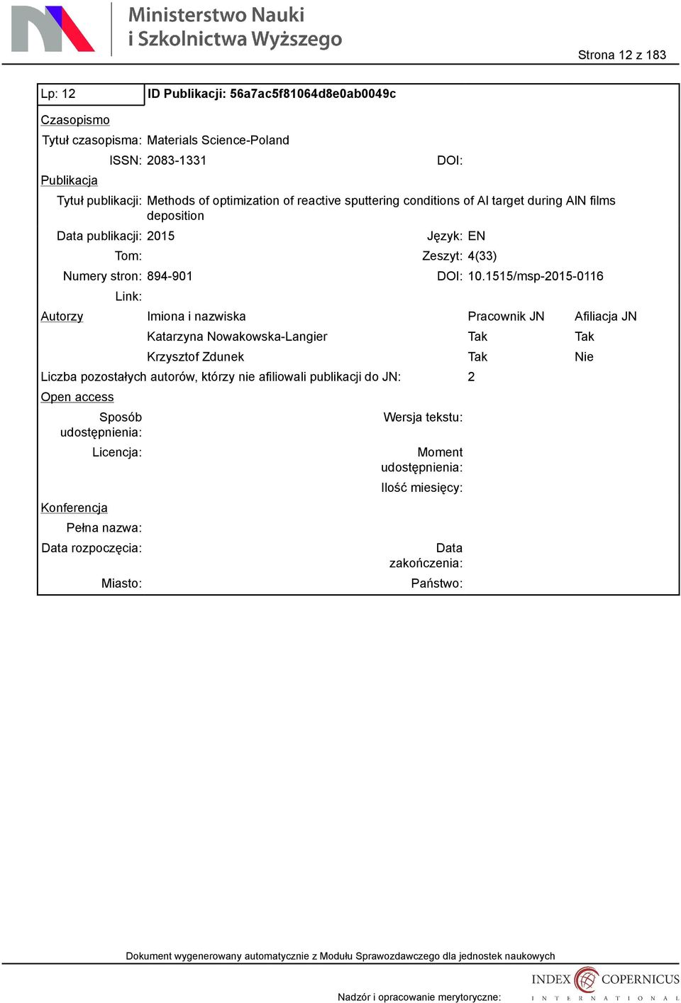 deposition publikacji: 2015 Tom: Zeszyt: 4(33) Numery stron: 894-901 10.