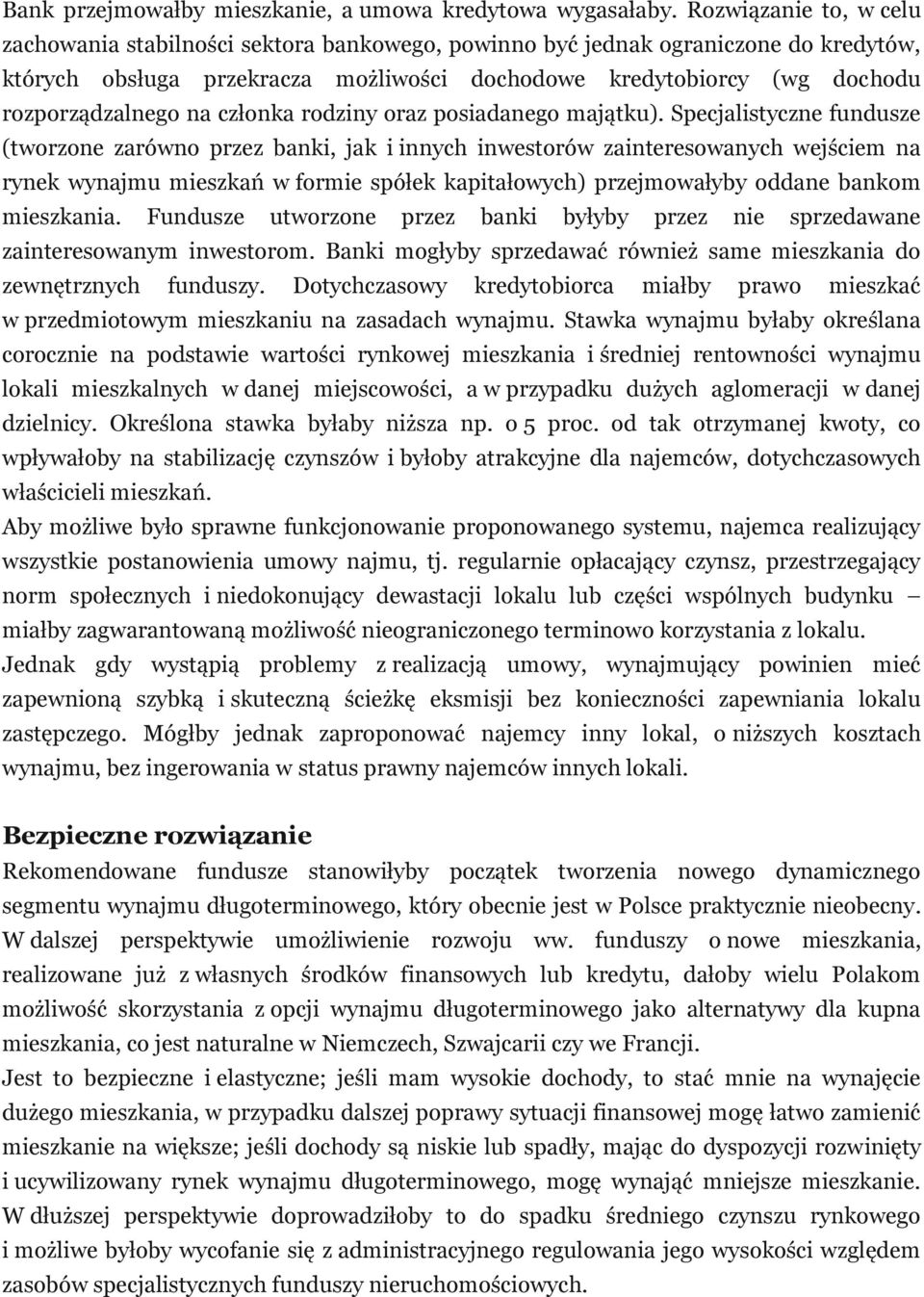 na członka rodziny oraz posiadanego majątku).