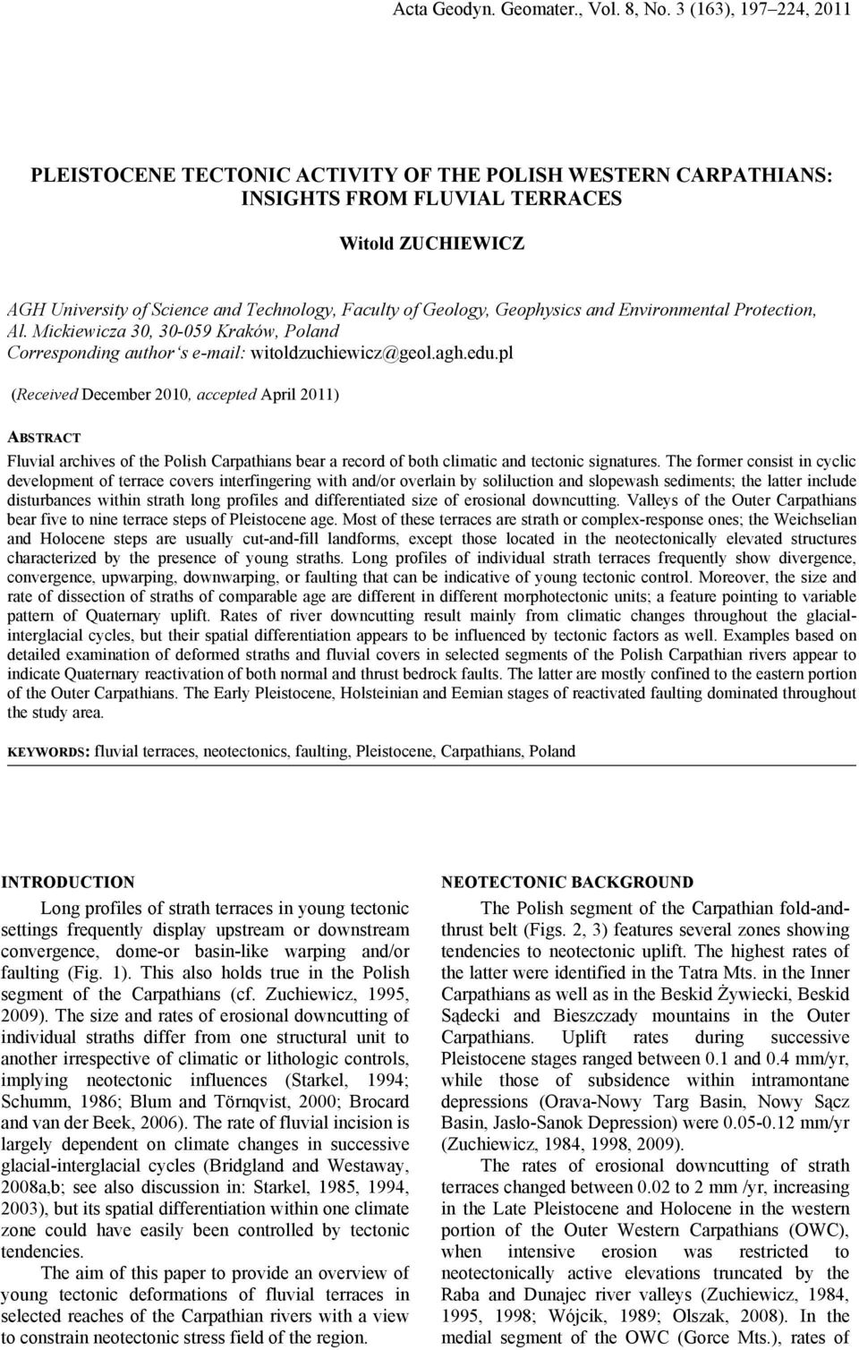 Geophysics and Environmental Protection, Al. Mickiewicza 30, 30-059 Kraków, Poland Corresponding author s e-mail: witoldzuchiewicz@geol.agh.edu.