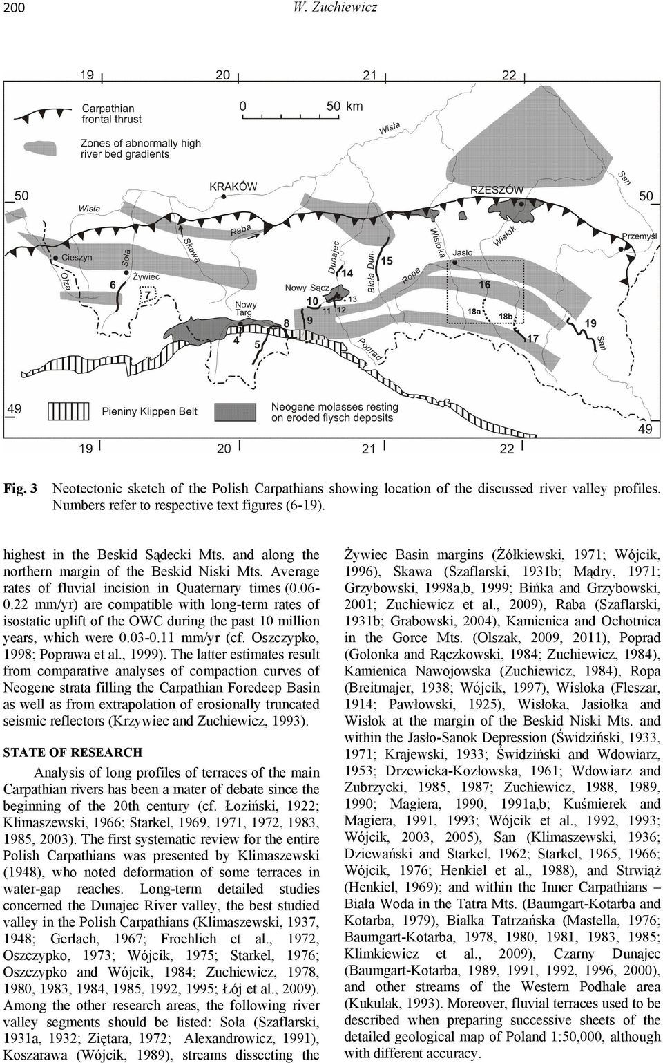 22 mm/yr) are compatible with long-term rates of isostatic uplift of the OWC during the past 10 million years, which were 0.03-0.11 mm/yr (cf. Oszczypko, 1998; Poprawa et al., 1999).