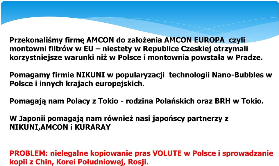 Pomagamy firmie NIKUNI w popularyzacji technologii Nano-Bubbles w Polsce i innych krajach europejskich.
