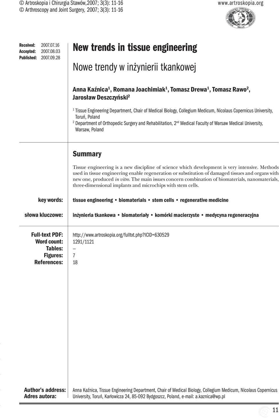 Chair of Medical Biology, Collegium Medicum, Nicolaus Copernicus University, Toruń, Poland 2 Department of Orthopedic Surgery and Rehabilitation, 2 nd Medical Faculty of Warsaw Medical University,
