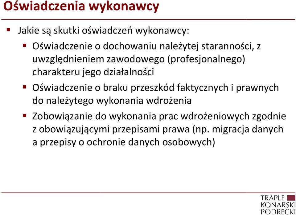 braku przeszkód faktycznych i prawnych do należytego wykonania wdrożenia Zobowiązanie do wykonania prac