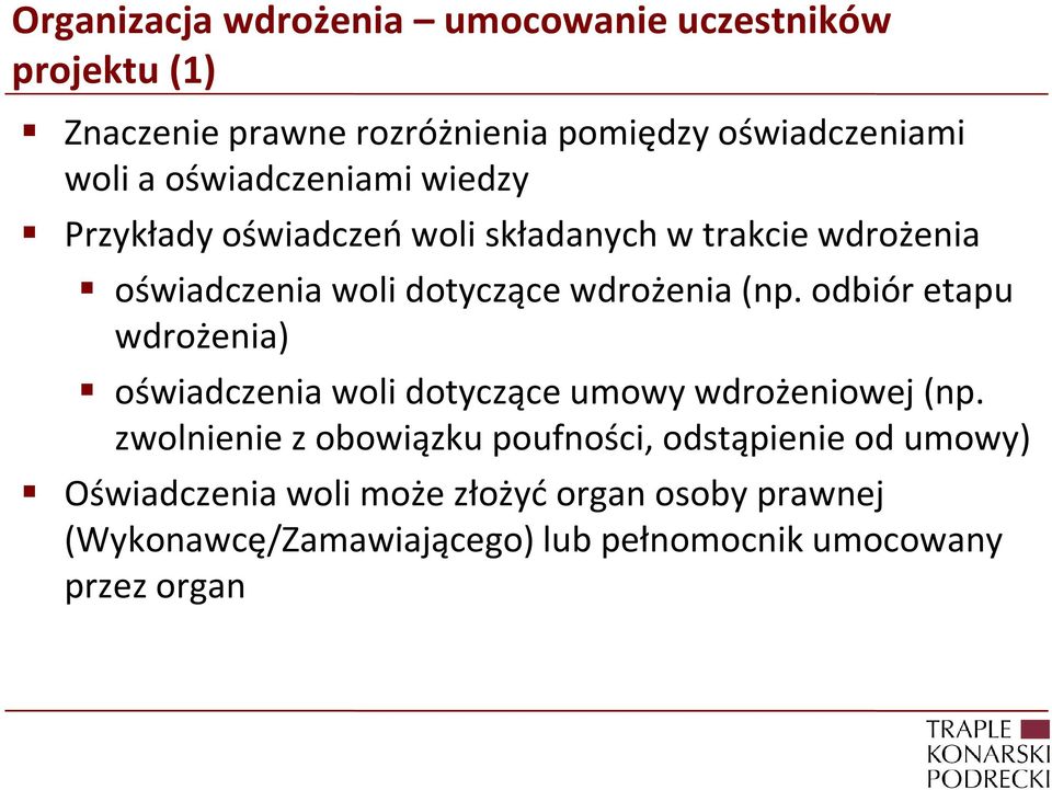 odbiór etapu wdrożenia) oświadczenia woli dotyczące umowy wdrożeniowej (np.