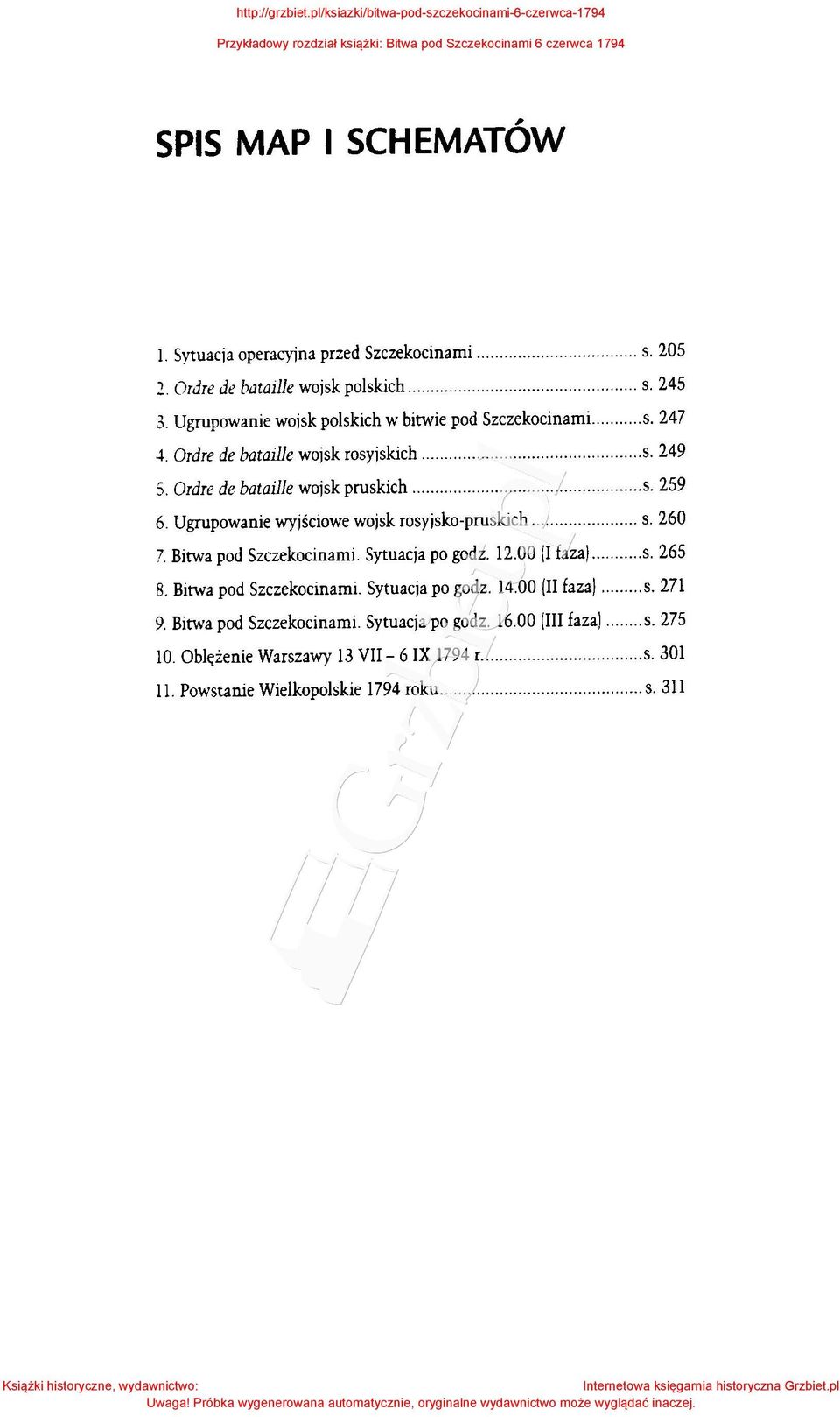 Ugrupowanie wyjściowe wojsk rosyjsko-pruskich... s. 260 7. Bitwa pod Szczekocinami. Sytuacja po godz. 12.00 II faza)... s. 265 8. Bitwa pod Szczekocinami. Sytuacja po godz. 14.