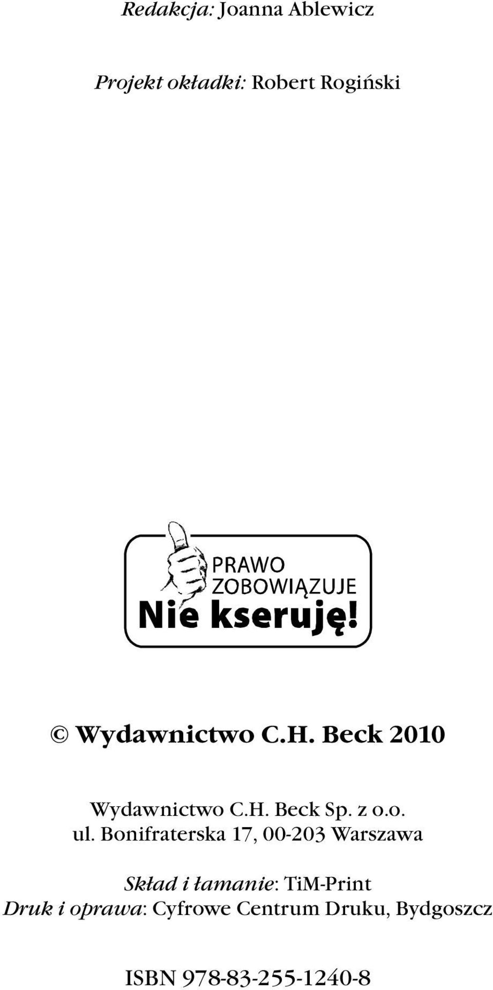 Bonifraterska 17, 00-203 Warszawa Skład i łamanie: TiM-Print
