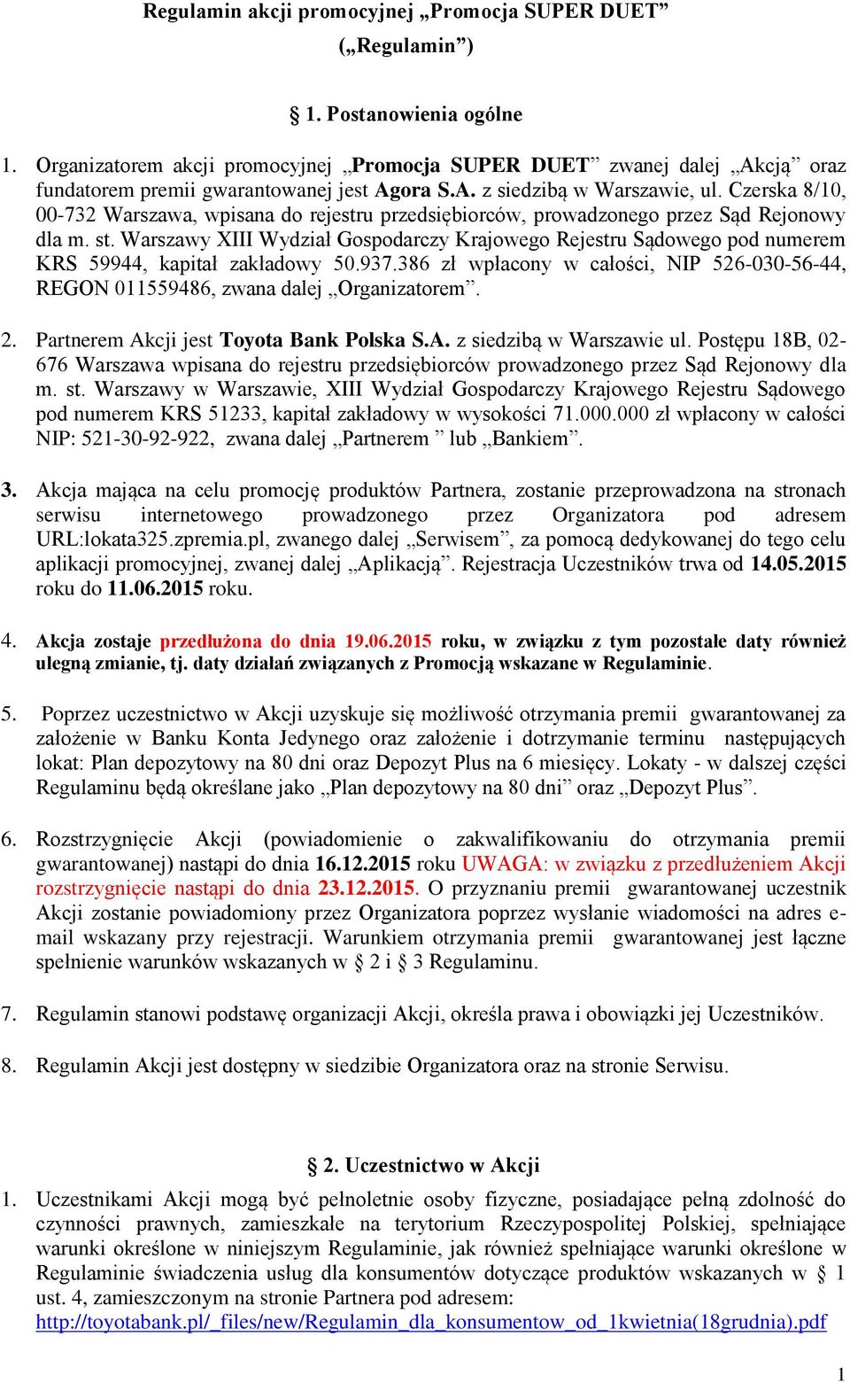 Czerska 8/10, 00-732 Warszawa, wpisana do rejestru przedsiębiorców, prowadzonego przez Sąd Rejonowy dla m. st.