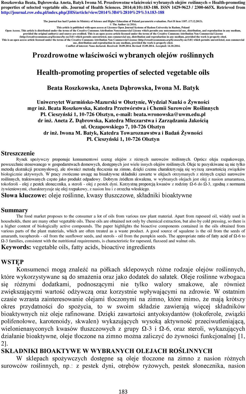php/jhs/article/view/2014%3b4%2810%29%3a183-188 The journal has had 5 points in Ministry of Science and Higher Education of Poland parametric evaluation. Part B item 1107. (17.12.2013).