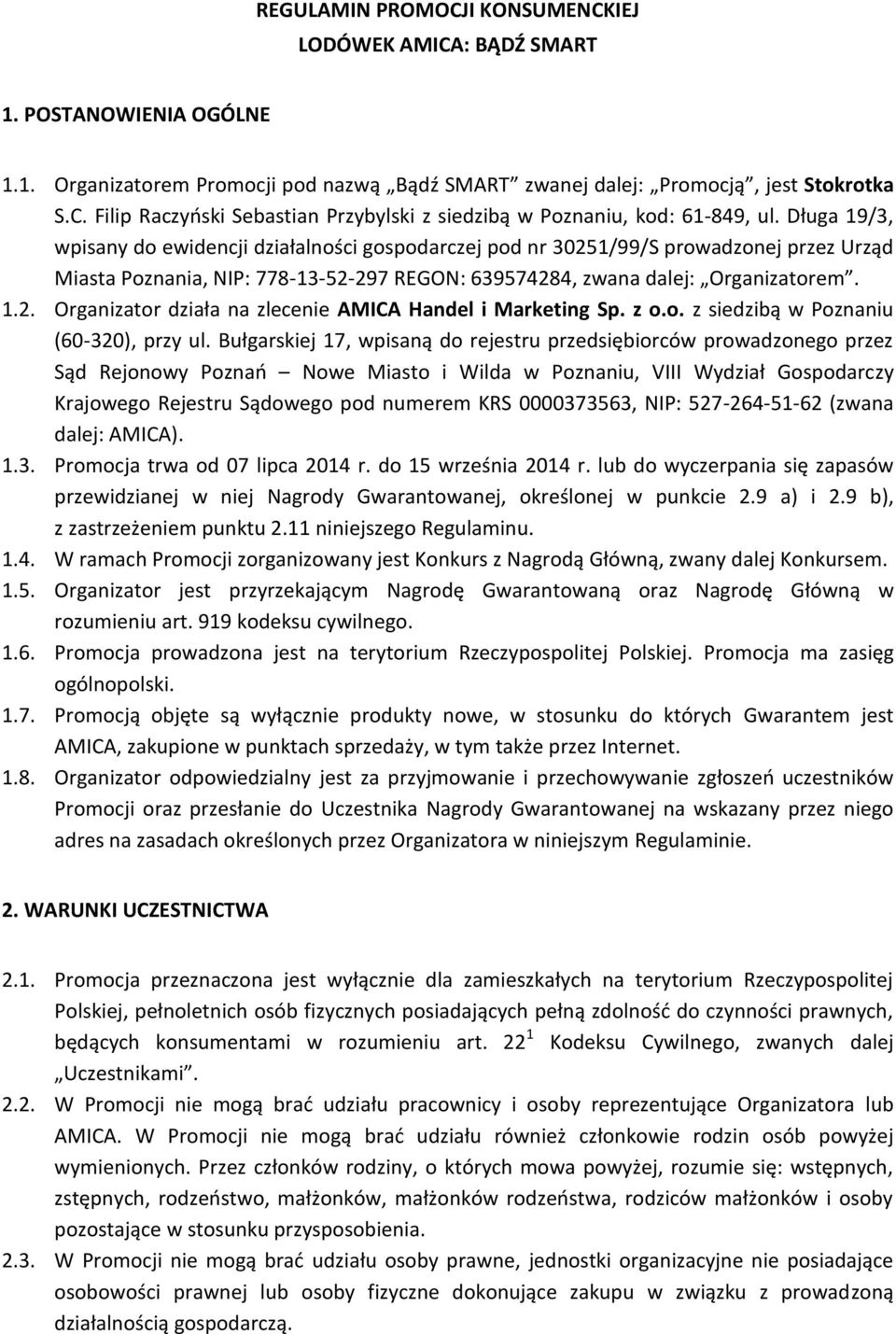 z o.o. z siedzibą w Poznaniu (60-320), przy ul.